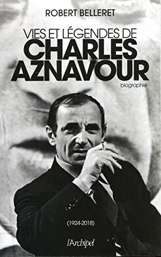 Vies et légendes de Charles Aznavour