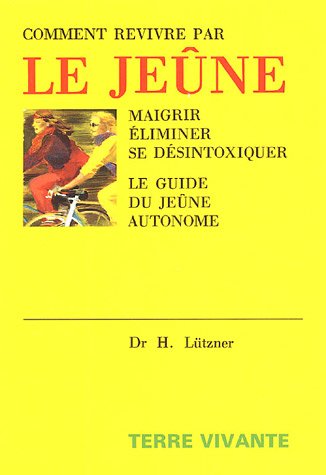 Comment revivre par le jeûne