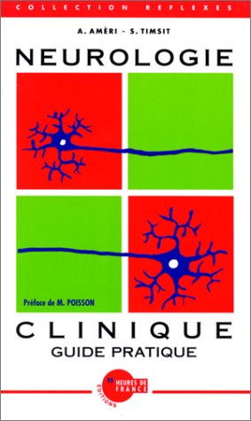 Neurologie clinique: Guide pratique