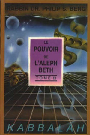 Pouvoir de l'Aleph Beth, tome 2