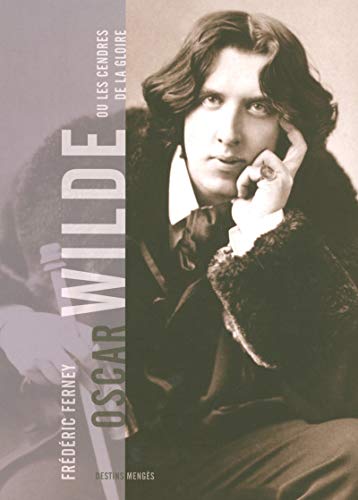 Oscar Wilde ou les cendres de la Gloire