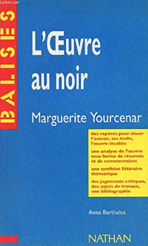 "L'oeuvre au noir", Marguerite Yourcenar