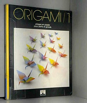 ORIGAMI. Tome 1