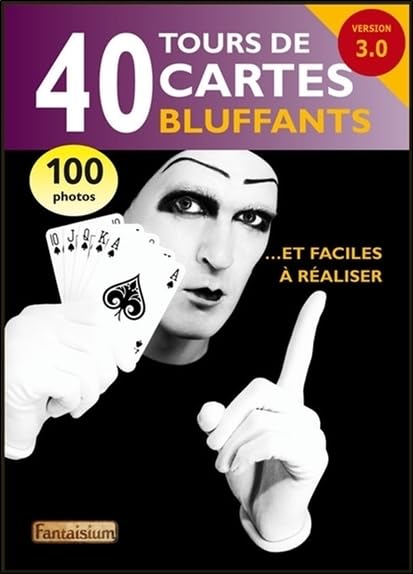 40 tours de cartes bluffants