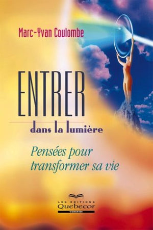 Entrer dans la lumière