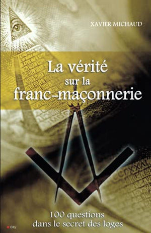 La vérité sur la franc-maçonnerie