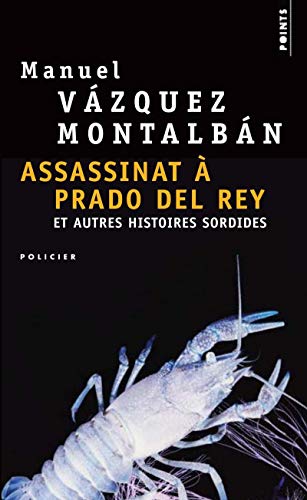 Assassinat à Prado del Rey: Et autres histoires sordides