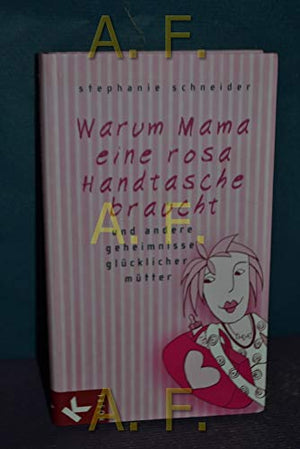 Warum Mama eine rosa Handtasche braucht