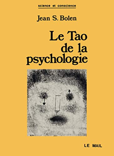 Le Tao de la psychologie. La synchronicité et la voie du coeur