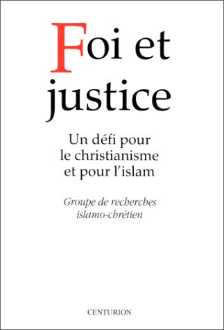 Foi et justice : un défi pour le christianisme et pour l'islam