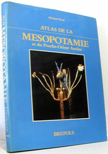 Atlas De La Mesopotamie Et Du Proche Orient