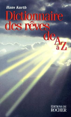 Dictionnaire des rêves de A à Z