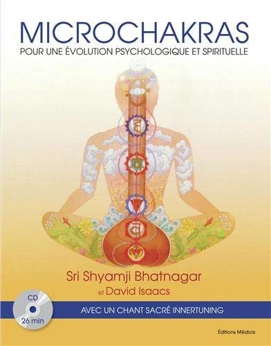 Microchakras - Pour une évolution psychologique et spirituelle + CD
