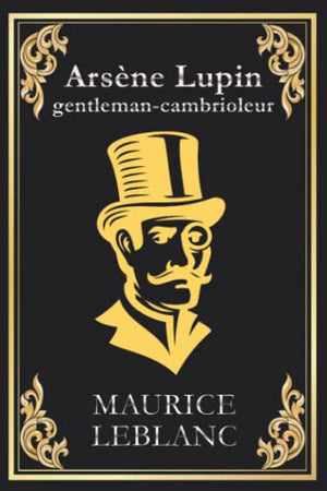 Arsène Lupin gentleman cambrioleur