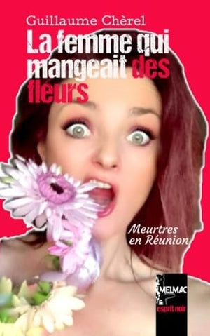 La femme qui mangeait des fleurs