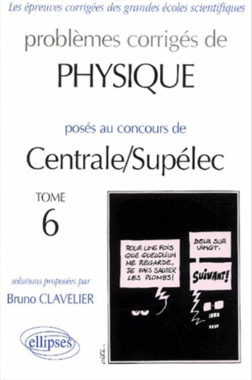 Physique Centrale/Supélec 2000-2001, tome 6