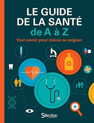 Le guide de la santé de A à Z