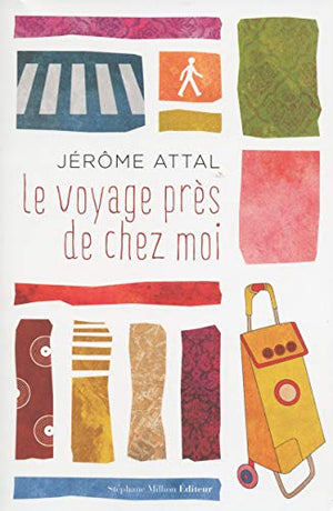 Le voyage près de chez moi