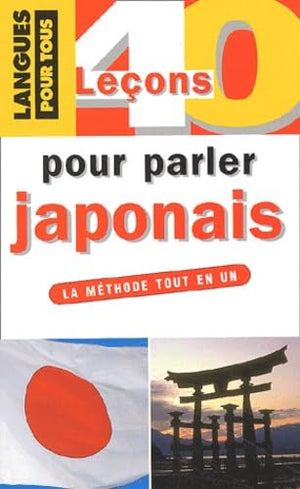 40 leçons pour parler japonais