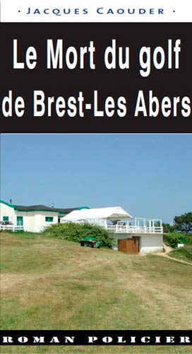 Le mort du golf "Brest-les-Abers"