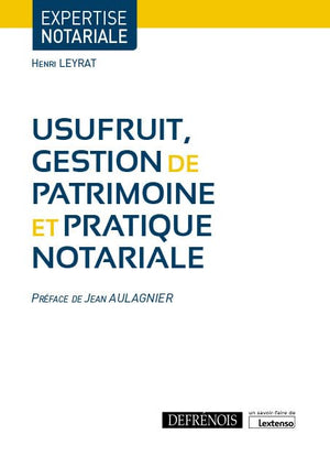 Usufruit, gestion de patrimoine et pratique notariale