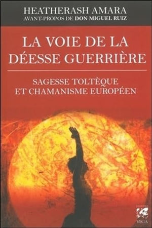 La voie de la déesse guerrière