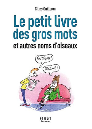 Petit livre de - Gros mots et autres noms d'oiseaux