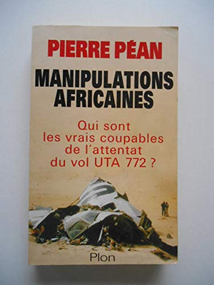 Manipulations africaines : Qui sont les vrais coupables de l'attentat du vol UTA 772 ?