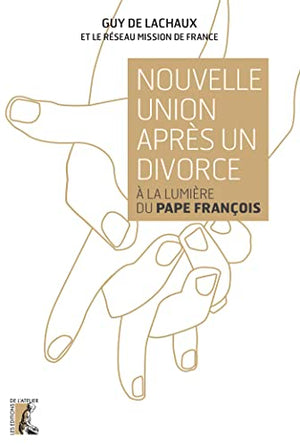 Nouvelle union après un divorce à la lumière du Pape François