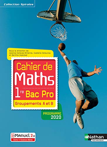 Cahier de maths 1re Bac Pro - Groupements A et B