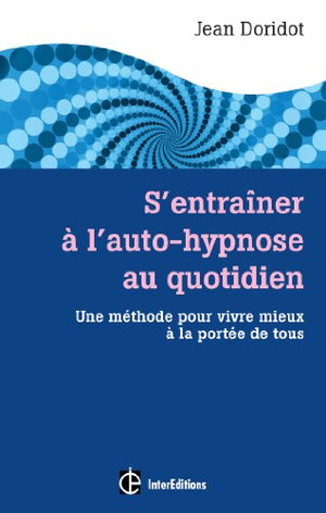 S'entraîner à l'auto-hypnose au quotidien