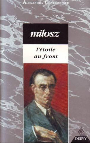 Milosz, l'étoile au front