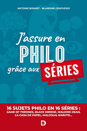 J'assure en philo grâce aux séries