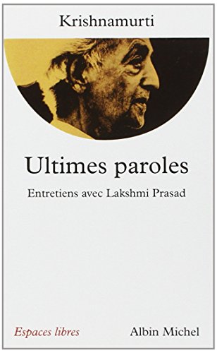 ULTIMES PAROLES. Entretiens avec Lakshmi Prasad