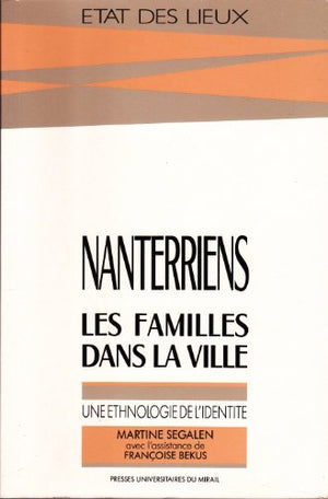 Nanterriens les familles dans la ville une éthnologie de l'identité