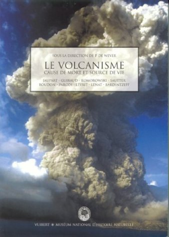 Le Volcanisme. Cause De Mort Et Source De Vie