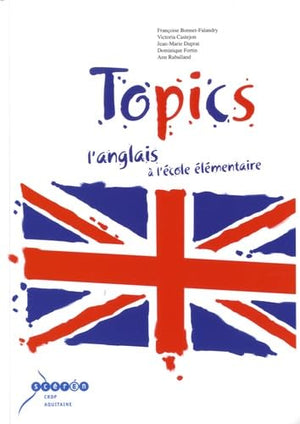 Topics: L'anglais à l'école élémentaire