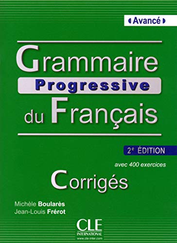 Grammaire progressive du français - Niveau avancé - Corrigés