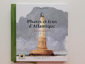 Phares et feux d'Atlantique : Mise en Lumière