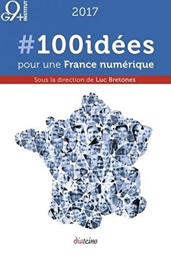 100 idées pour une France numérique - 2017