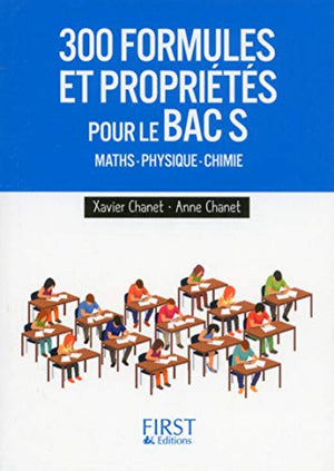 300 formules et propriétés pour le Bac S