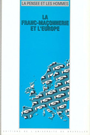 La Franc-maçonnerie et l'Europe