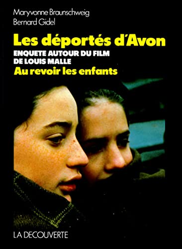 Les déportés d'Avon : Enquête autour du film de Louis Malle, "Au revoir les enfants"