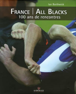 France/All Blacks : 100 ans de rencontres