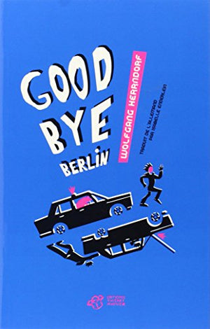 Good Bye Berlin