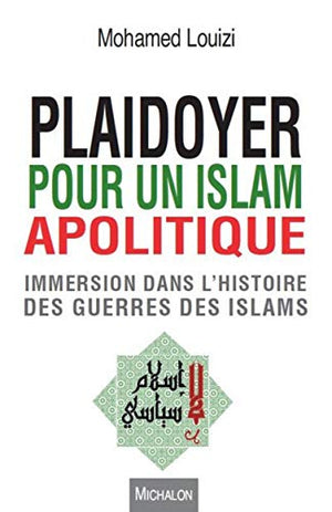 Plaidoyer pour un islam apolitique