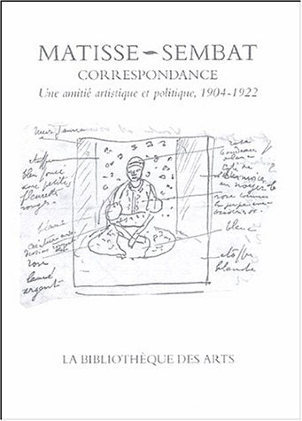 Correspondance Henri Matisse-Marcel Sembat