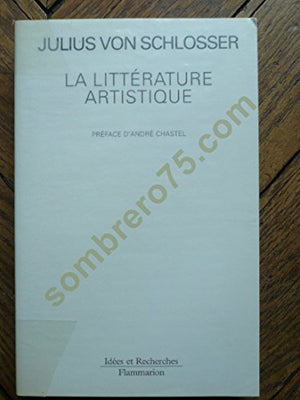 La littérature artistique. Manuel des sources de l'histoire de l'art moderne