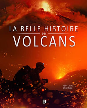 La belle histoire des volcans