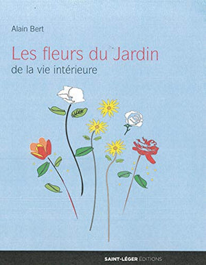 Les fleurs du jardin de la vie intérieure